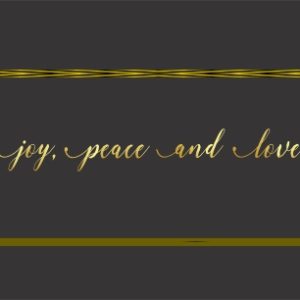 Joy, Peace and Love